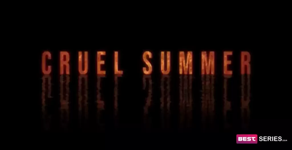 Cruel Summer Release Date, Cast, Plot, and trailer