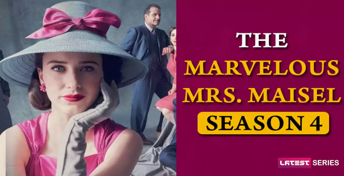 The Marvelous Mrs. Maisel Season 4 Release Date, Cast, Plot, Storyline, and More