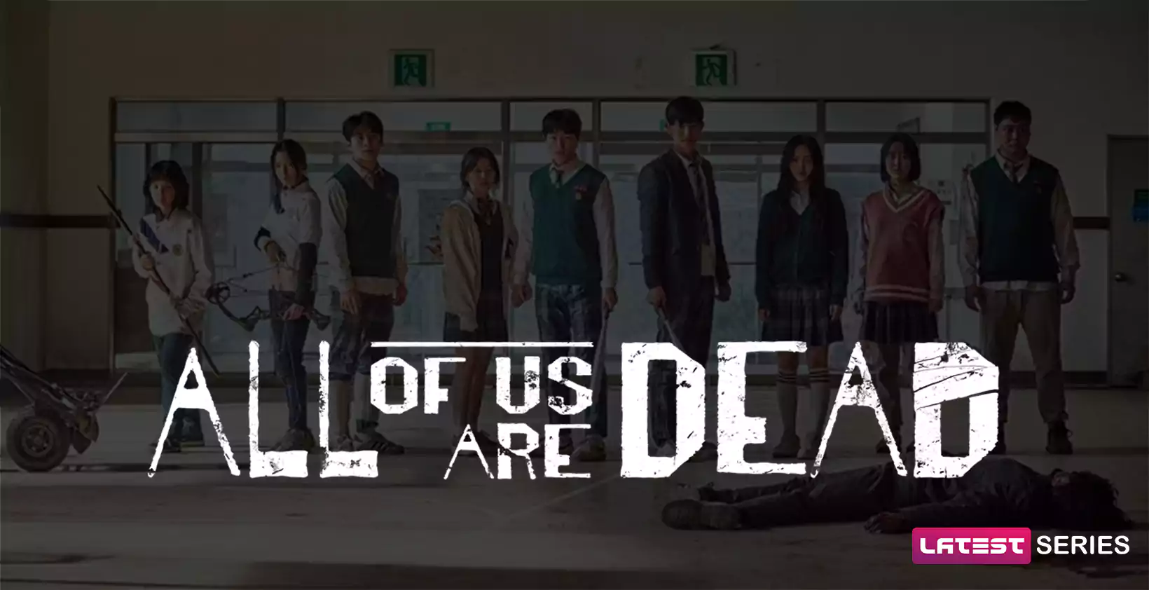 All of us are dead season 1 Release Date, Cast, Summary & Trailer