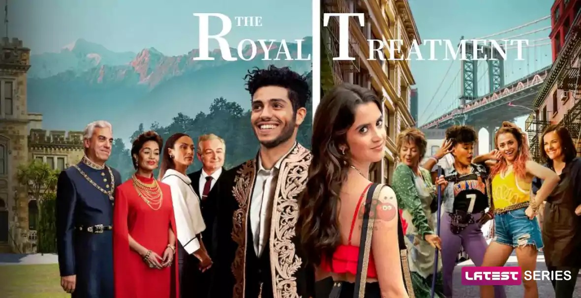 The Royal Treatment Release Date, Cast And Plot