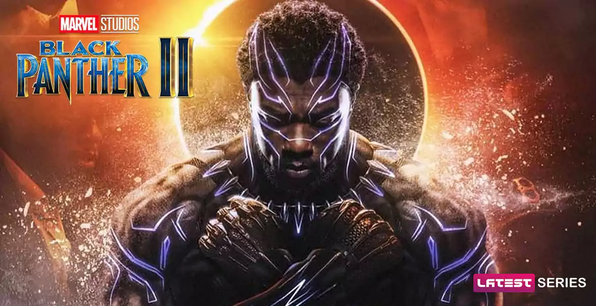 Black Panther 2 Wakanda Forever Plot, Release, Cast, and More