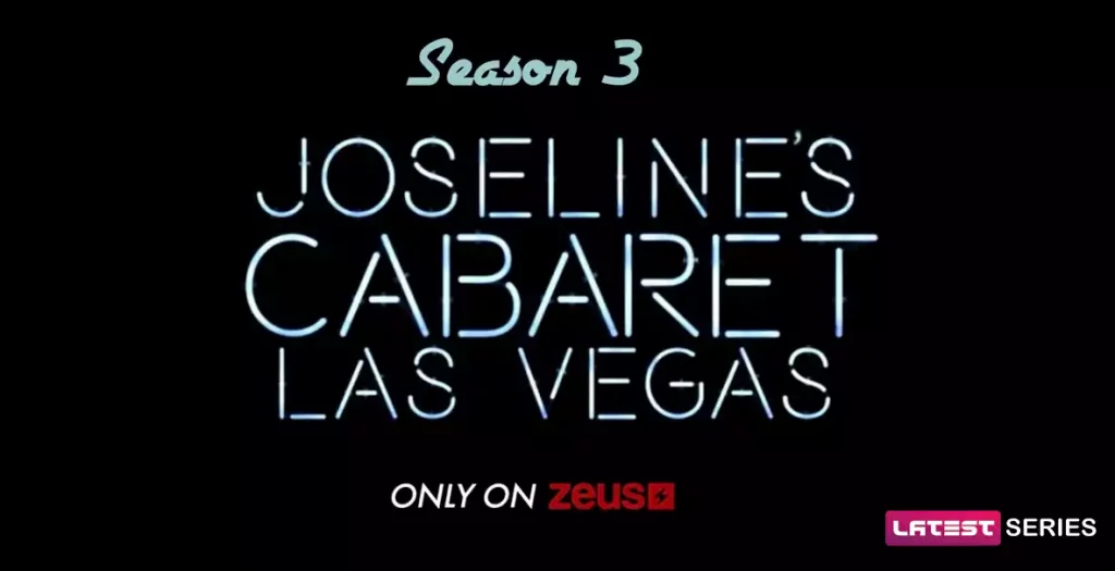 Joseline’s Cabaret Season 3 Release Date