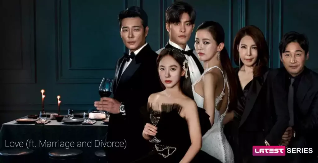 Love ft. Marriage and Divorce Season 4 Cast