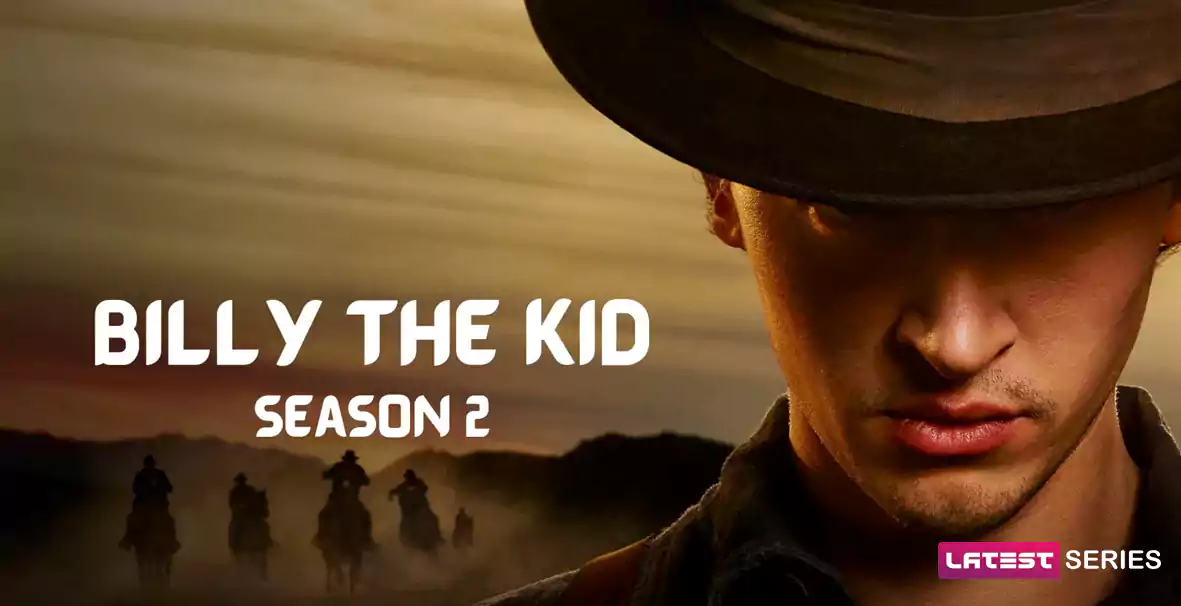 Billy the Kid Season 2 Release Date, Plot, and All we know!