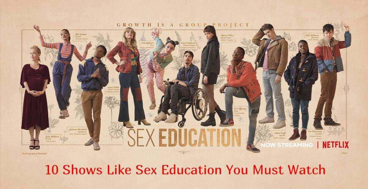 10 Shows Like Sex Education You Must Watch