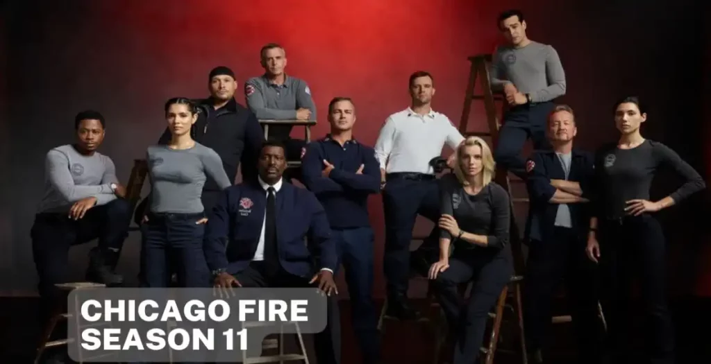 Chicago Fire Season 11 Cast