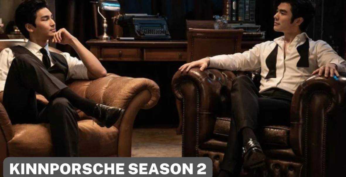 KinnPorsche Season 2 Release Date, Cast, Plot, and More