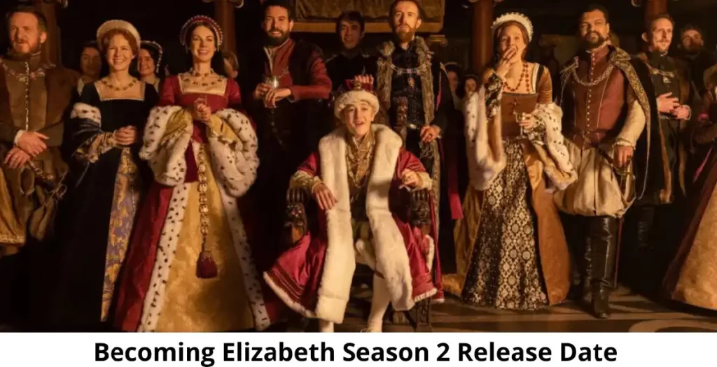 Becoming Elizabeth Season 2 Release Date