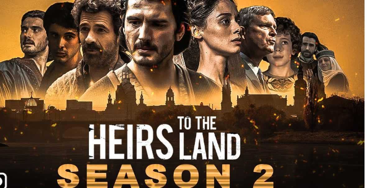 Heirs to the Land Season 2: Release Date, Storyline, Cast, Trailer, and more
