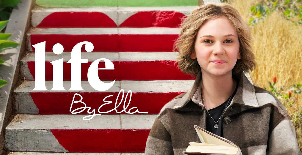 Life By Ella: Release Date, Storyline, Cast, Trailer, And More