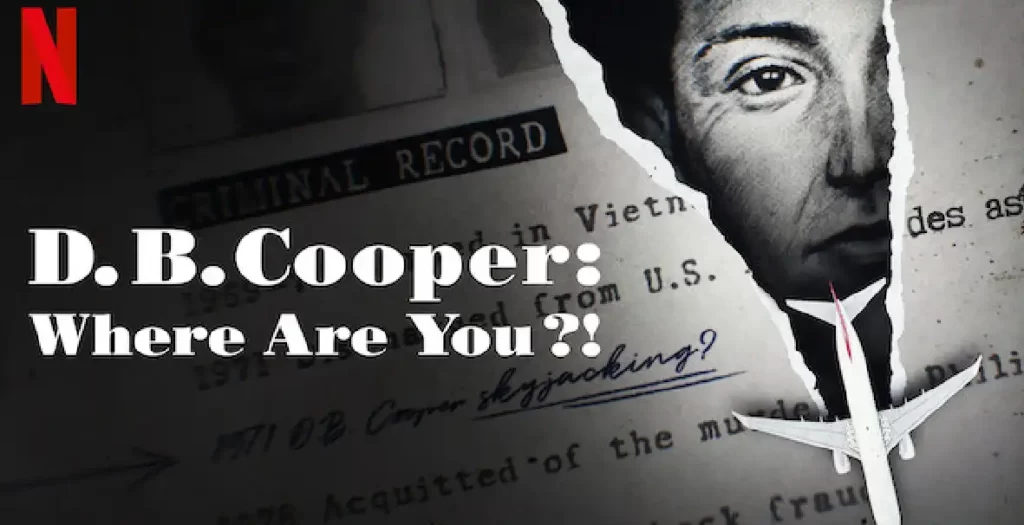 The Story Behind D.B. Cooper: Where Are You