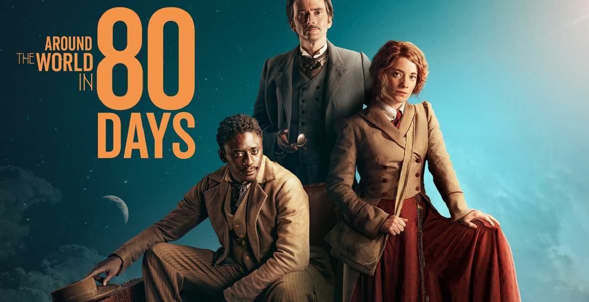 Around The World In 80 Days Season 2 Release Date, Plot, Cast, Trailer, and More