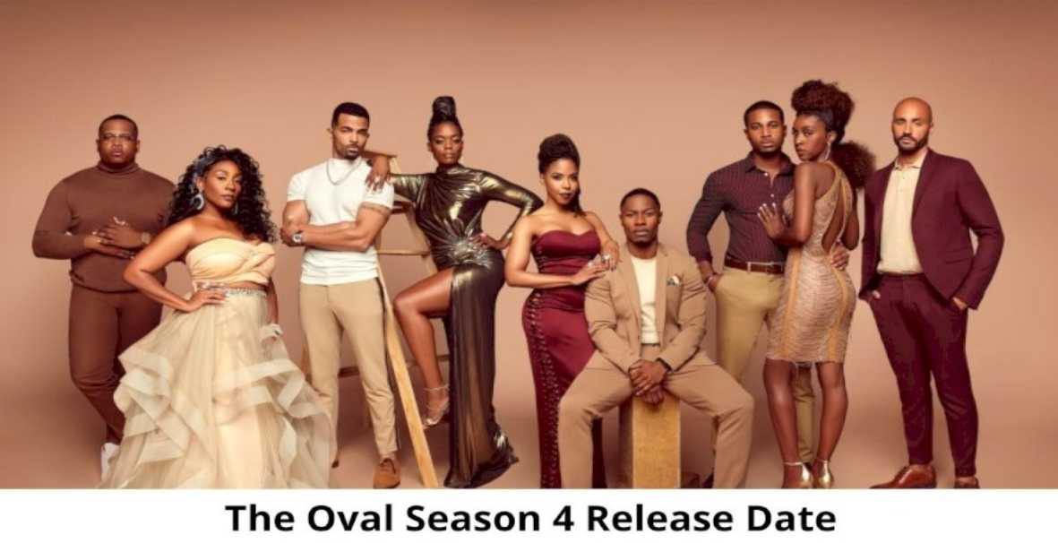 The Oval Season 4 Release Date, Storyline, Cast, Trailer, and more