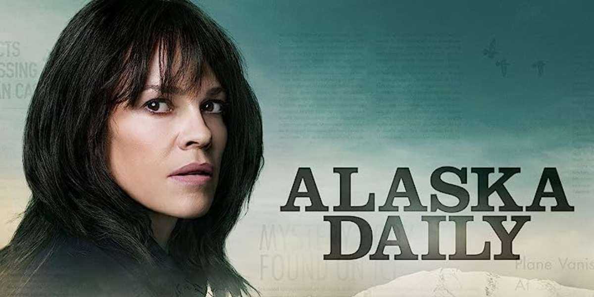 Alaska Daily Release Date, Plot, Cast, and Many More!