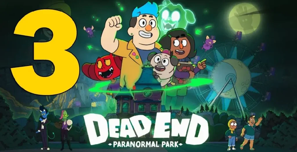 Dead End: Paranormal Park Season 3 Release Date: