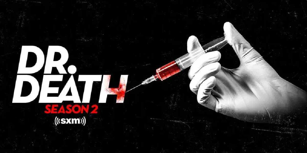 Dr. Death Season 2 Release Date, Plot, Cast & More
