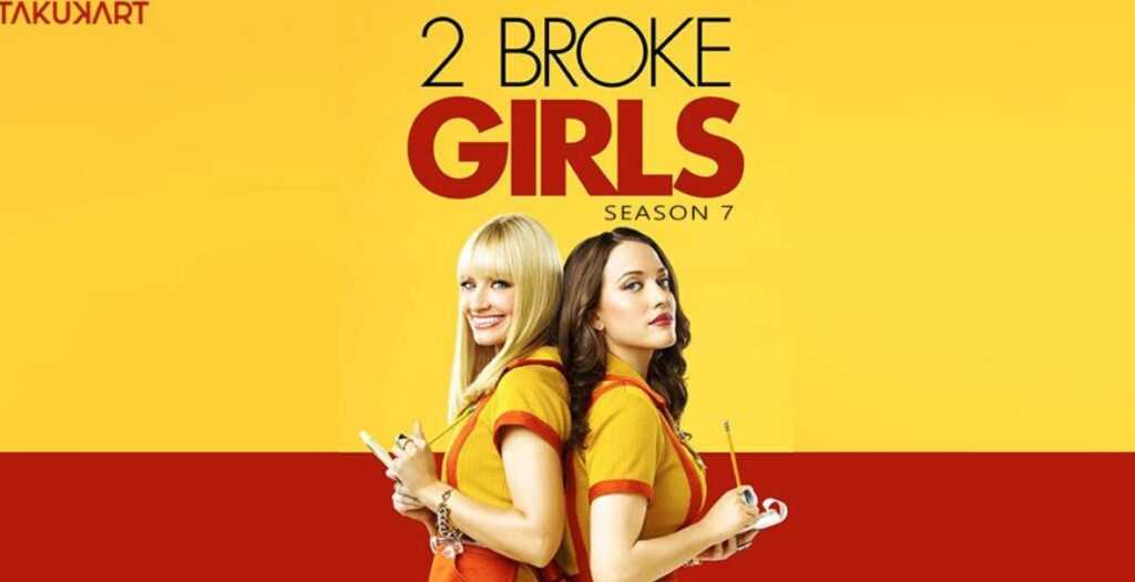2 Broke Girls Season 7 Release Date, Storyline, Cast, and more