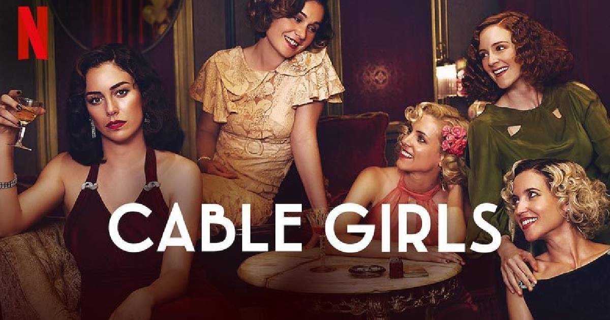 Cable Girls Season 6 Release Date, Cast, And More
