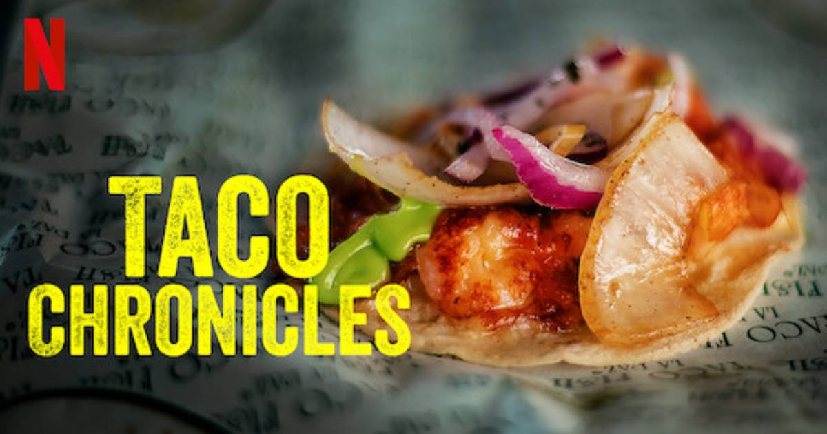 Taco Chronicles Season 4 Release Date, Cast, And More