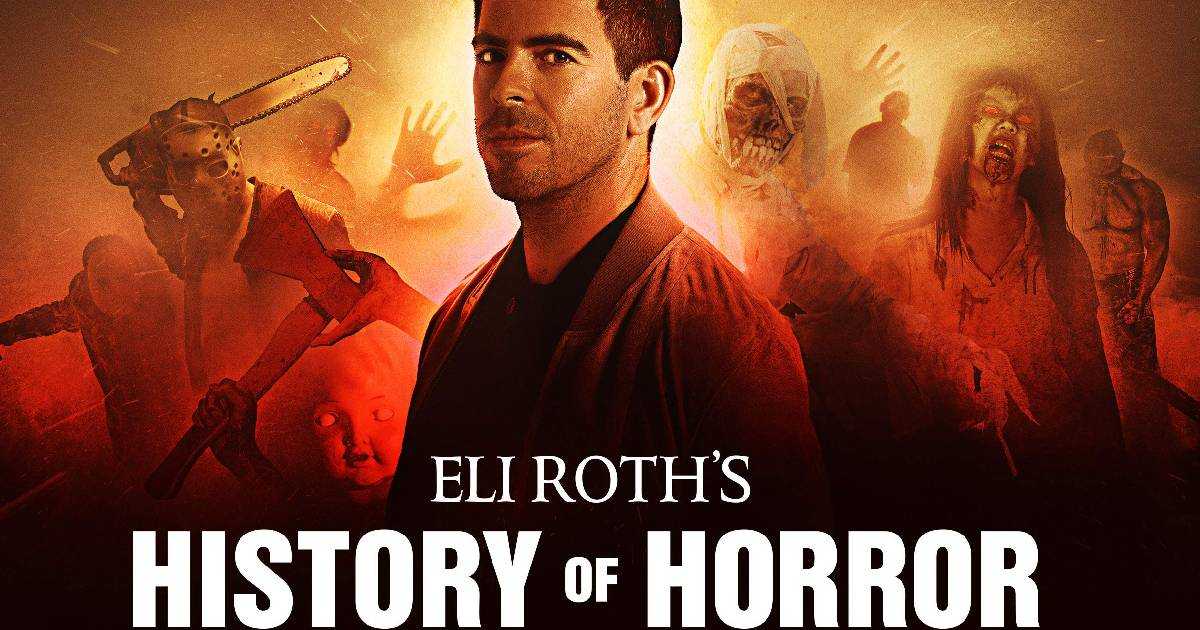 Eli Roth's History of Horror Season 4 Release Date, Cast And More