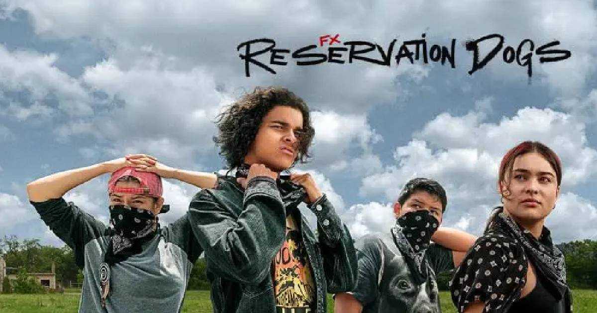 Reservation Dogs Season 3 Release Date, Cast, and more