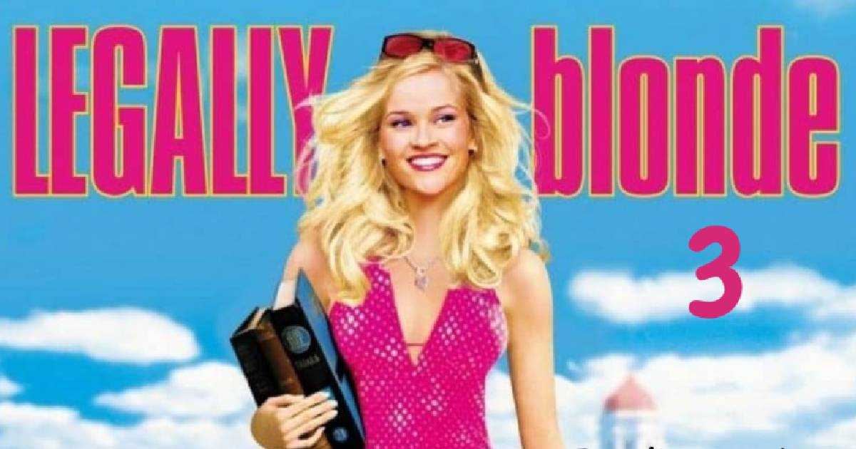 Legally Blonde 3 Release Date, Cast, And More