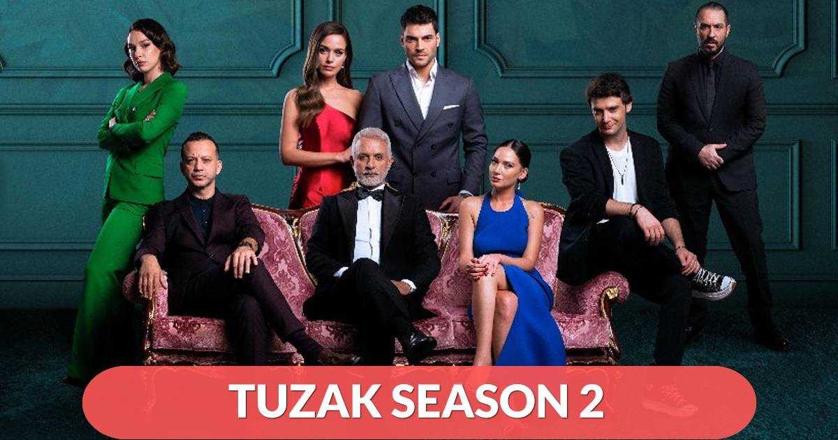 Tuzak Season 2 Release Date, Cast, And More