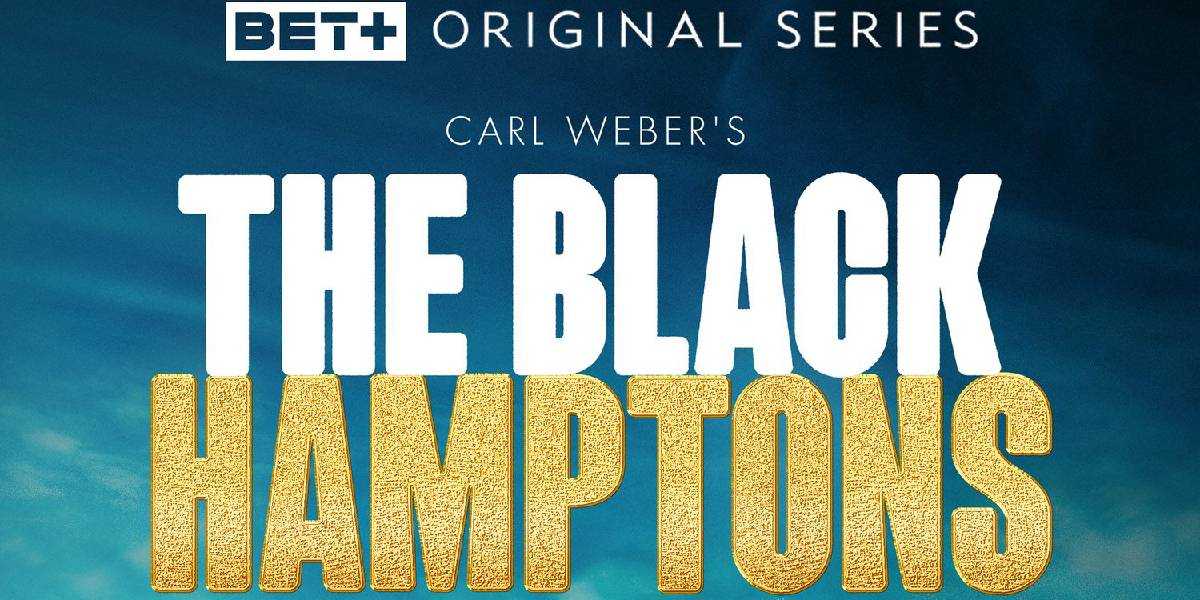 The Black Hamptons Season 2 Release Date, Plot, Cast And More