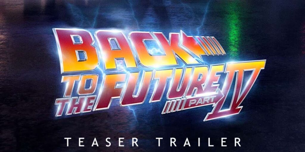 Back To The Future Part 4 Trailer