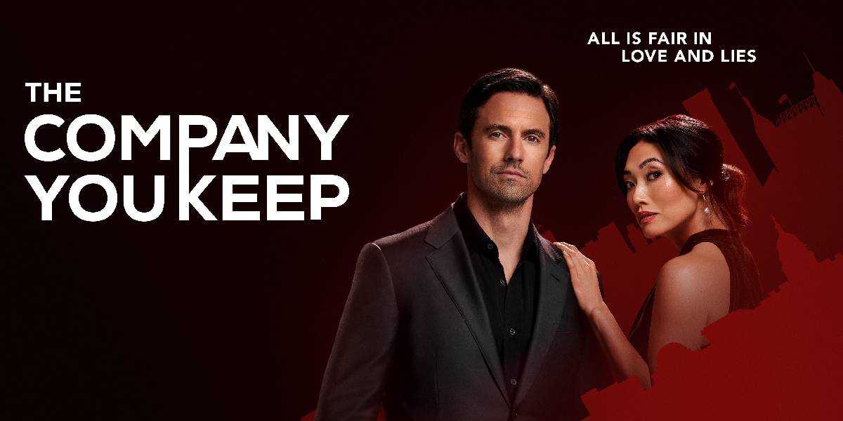 The Company You Keep Season 2 Release Date, Cast, Plot, Storyline, and More
