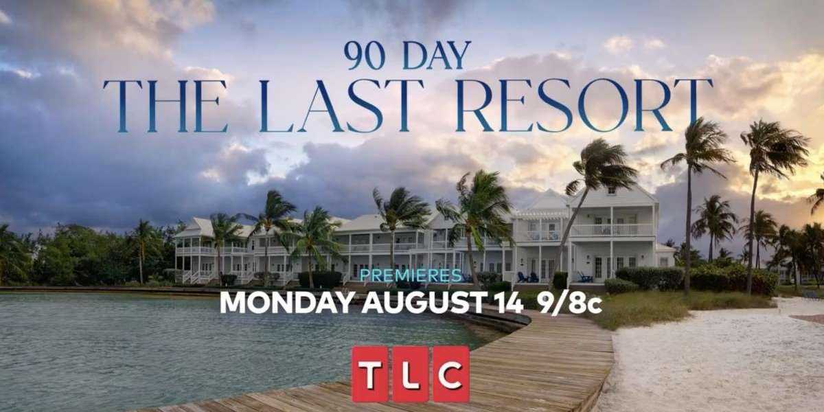 90 Day: The Last Resort for Season 1 Release Date, Plot, Cast, and More!