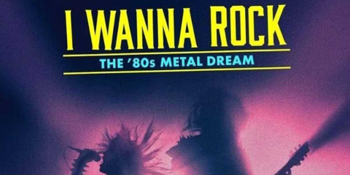 I Wanna Rock: The '80s Metal Dream Season 1 Release Date, Cast, and More!
