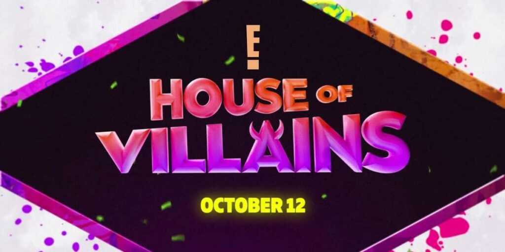 House Of Villains Season 1 Release Date