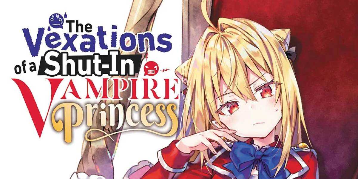 The Vexations of a Shut-In Vampire Princess Season 2 Release Date, Cast, Plot, and More!